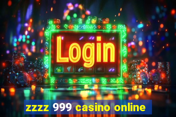 zzzz 999 casino online